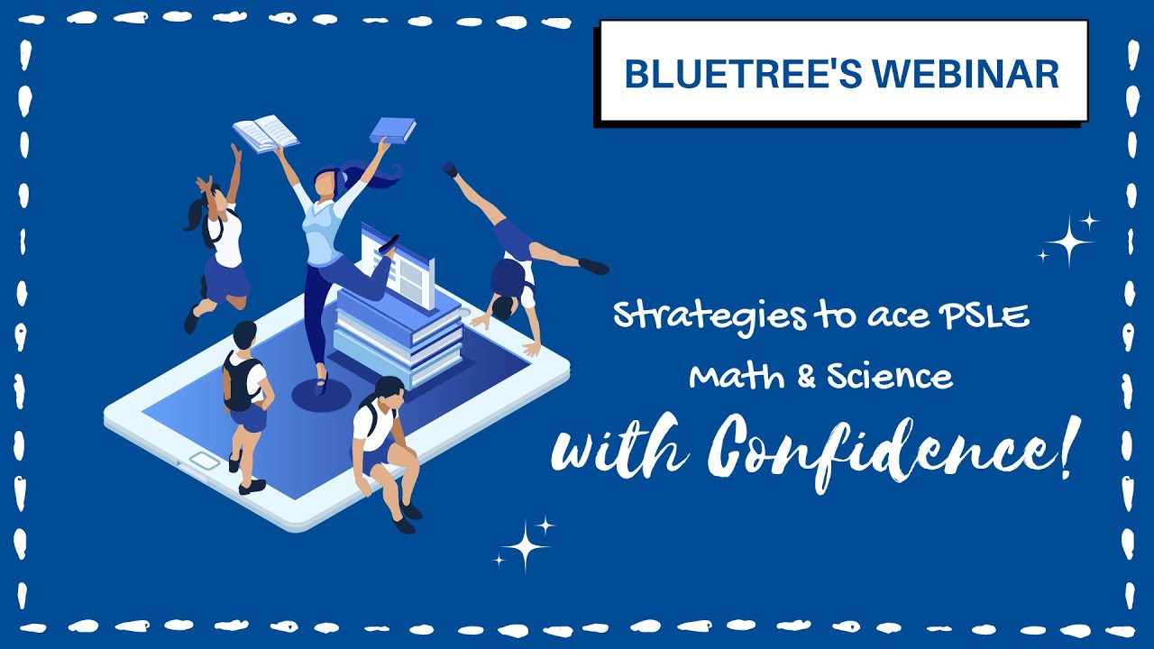 Strategies to ace PSLE Math & Science