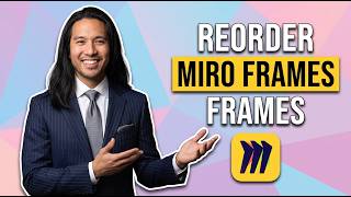 How To Reorder Miro Frames (Easy Guide)