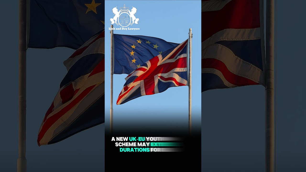 UK–EU Youth Mobility Scheme Update 2025 | Stay Extended to 24 Months | Link And Day Lawyers