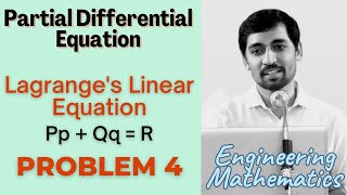 Lagrange's Linear Equation | Problem 4| PARTIAL DIFFERENTIAL EQUATIONS  Engineering Mathematics