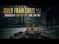 GULD FRÅN GRUS 👑 Swedish Rap | Ghetto Flow | Dark Trap Mix - Elio Mardinii ©