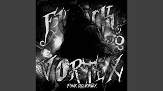 FUNK DO VORTEX (Ultra Slowed)