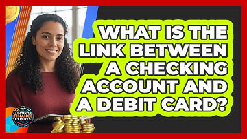 What Is The Link Between A Checking Account And A Debit Card? - Latino Finance Experts