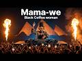 Mama We Deep Afro Tech Mix House DJ Edit Black Coffee Woman Mama We Deep Afro Tech Mix House DJ Edit Black Coffee Woman