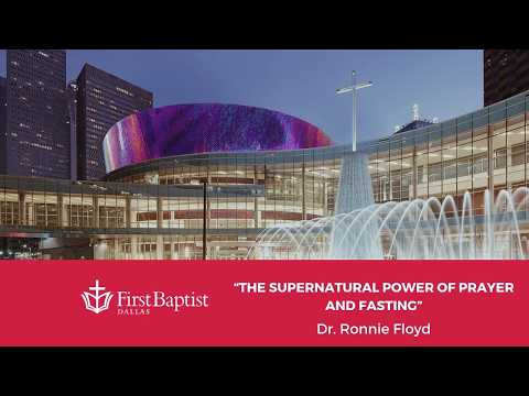 “The Supernatural Power Of Prayer And Fasting” Dr. Ronnie Floyd | August 2, 2026