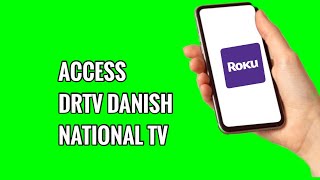 How To Access Drtv Danish National Tv On Roku Tv