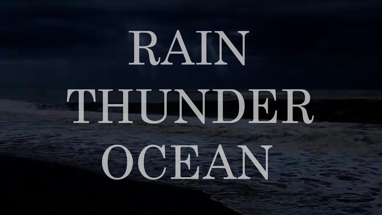 Fall Asleep With Rain, Ocean Waves and Thunder Sounds for Deep Sleep - Sleeping, Relaxation, Healing