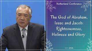 The God of Abraham, Isaac and Jacob: Righteousness, Holiness and Glory
