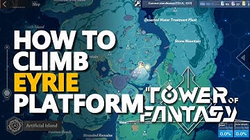 How to climb Eyrie Tower of Fantasy