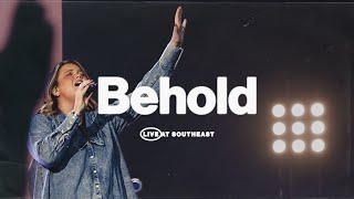 Behold (Live) | Southeast Worship