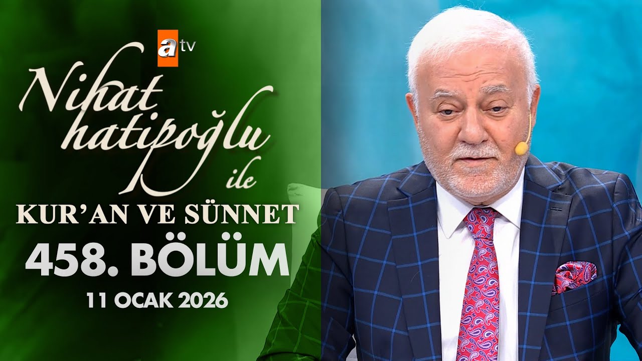 Nihat Hatipoğlu İle Kuran ve Sünnet 578. Bölüm | 11 Ocak 2026