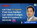 How to Create Own AI Agent | AI that Recommend Car on Your Budget, Style & Comfort