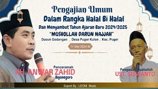 🔴 LIVE KH. ANWAR ZAHID | HALAL BI HALAL MUSHOLLAH DARUN NAJJAH GEDANGAN PUGER KULON JEMBER