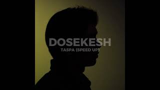 Dosekesh-Taspa (Speed Up Version)