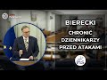 Grzegorz Bierecki: Trzeba chronić dziennikarzy przed atakami