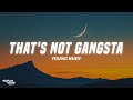 Young Nudy - That's Not Gangsta (Lyrics)