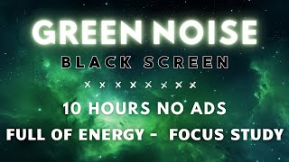 GREEN NOISE | Black Screen - Beat Stress, Mind Amend, Fall Asleep & Remain Sleeping All Night