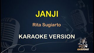 JANJI || Rita Sugiarto ( Karaoke ) Dangdut || Koplo HD Audio