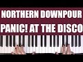 HOW TO PLAY: NORTHERN DOWNPOUR - PANIC! AT THE DISCO