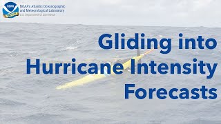 Gliding into Hurricane Intensity Forecasts