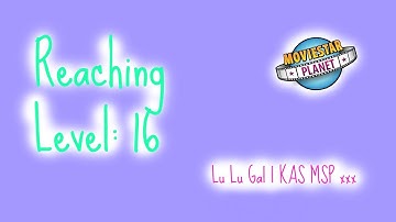 MSP | Reaching Level 16 | Lu Lu Gal