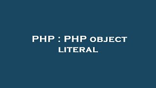 PHP : PHP object literal