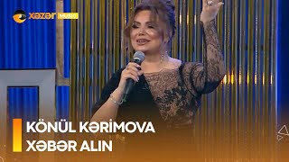 Könül Kərimova - Xəbər Alın Resimi