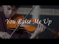 Westlife 《You Raise Me Up》小提琴版本 | Violin【Cover by AnViolin】