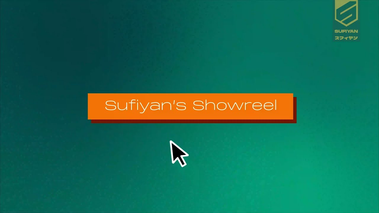 Sufiyan's Showreel