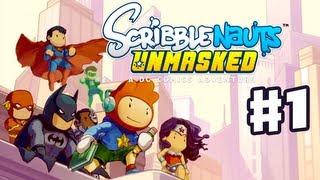 Scribblenauts Unmasked - Gameplay Walkthrough Part 1 - A DC Comics Adventure! (PC, Wii U, 3DS)