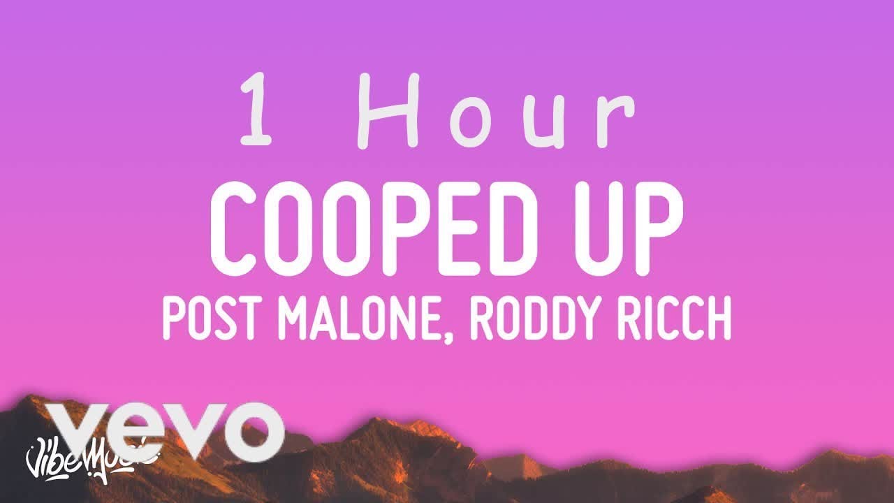 Post Malone - Cooped Up (Lyrics) ft Roddy Ricch | 1 HOUR Post Malone - Cooped Up (Lyrics) ft Roddy Ricch | 1 HOUR