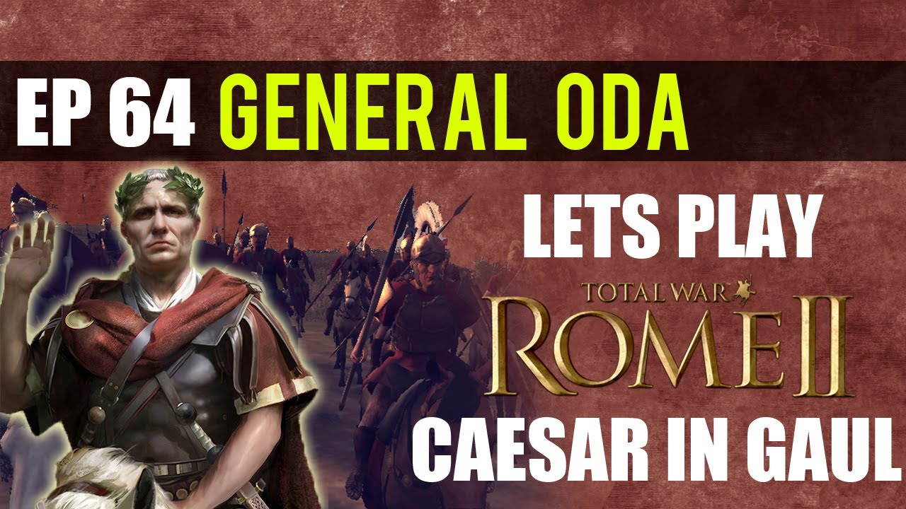 Lets Play Rome II Caesar in Gaul HD Part 64 - YouTube