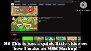 How I Make MSM Mashup Videos with KineMaster! by AJIsMe 15,721 views 1 year ago 3 minutes, 9 seconds