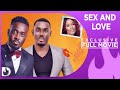 Sex And Love - Exclusive Nollywood Passion Movie Full