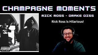 Champagne Moments (Drake Diss) - Rick Ross Reaction