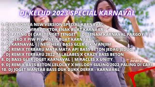 DJ KELUD 2023 SPECIAL KARNAVAL