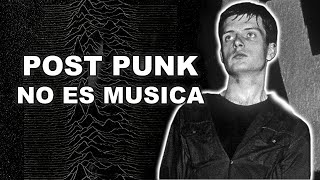 Post Punk: NO es música.