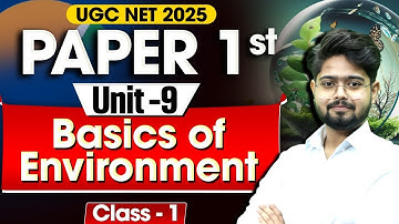 Basics of Environment | UGC NET Paper 1 Unit 9 | Complete Guide for Dec 2025 Exam