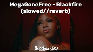 Megagonefree - Black Fire Slowedreverb