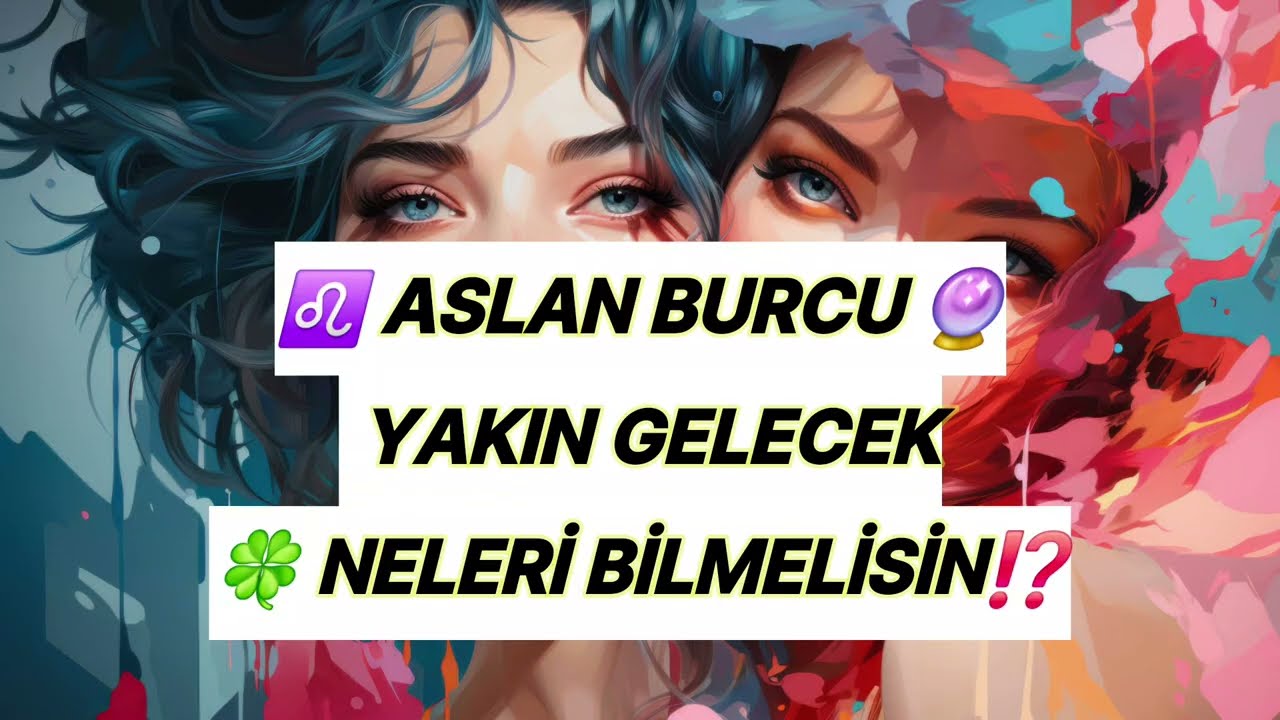 ♌ ASLAN BURCU 🔮 YAKIN GELECEK 🍀 NELERİ BİLMELİSİN ⁉️#aslanburcu #tarot #keşfet 