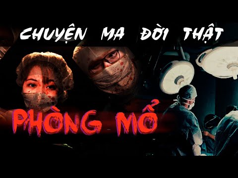Video [TẬP 1028] Chuyện Ma Có Thật : PHÒNG MỔ - youtube
