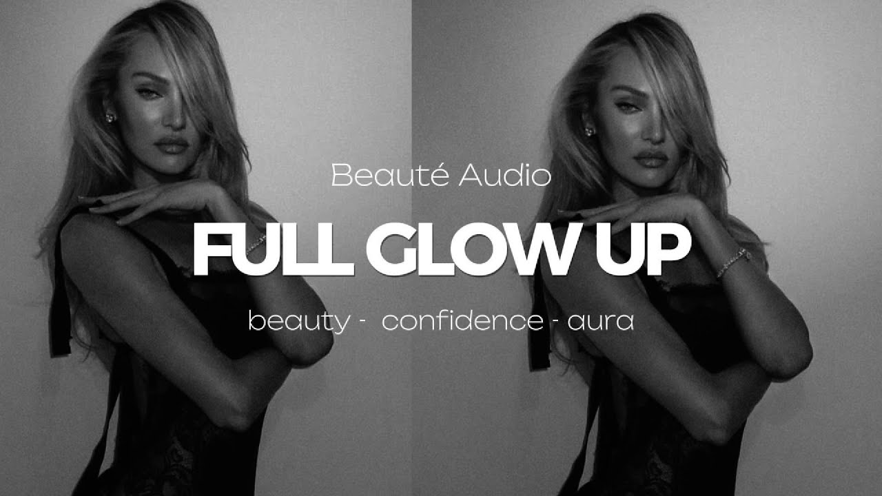 full glow up - beauty, confidence & aura audio