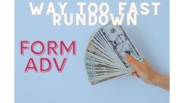 Way too fast rundown on Form ADV ( Series 65 and Series 66 Exam prep)