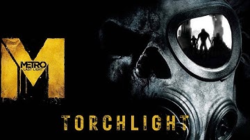 Metro: Last Light Walkthrough - Part 7 - Torchlight- No Commentary - Ranger Hardcore Difficulty