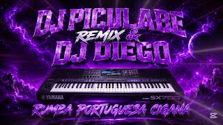 Nueva Rumba Portuguesa Remix Dj Piculabe & Dj Diego