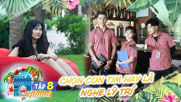 Love House - Love Island | Tập 8: Chạy đua với cảm xúc, chọn con tim hay là nghe lý trí