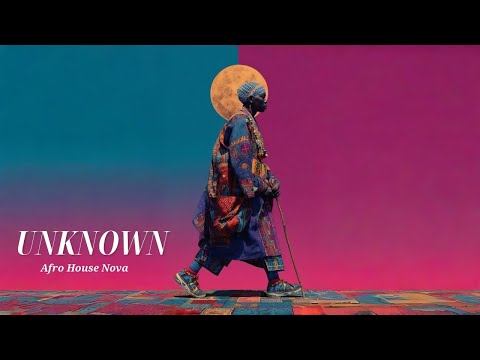 UNKNOWN |AFRO HOUSE|