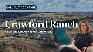 Casually Cochrane Ep. 13 : Crawford Ranch: Cochrane’s Hidden Riverside Retreat