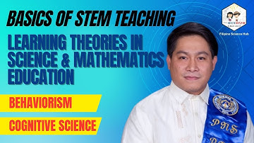 [STEM TEACHING TIPS] Learning Theories in Science & Math Education: Behaviorism & Cognitive Science