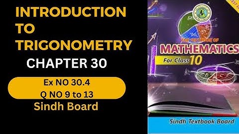 Introduction to trigonometry | Ex no 30.4 | Q no 9 to 13 | class X | sindh board | sir uzair rashid